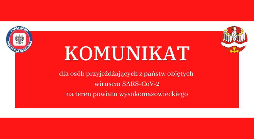Komunikat dla osób przyjeżdżających z państw objętych wirusem SARS-CoV-2 na teren powiatu wysokomazowieckiego