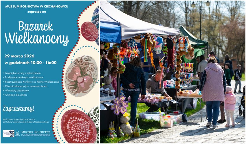 Bazarek Wielkanocny w Ciechanowcu. Rękodzieło, tradycyjne smaki i warsztaty pisankowe
