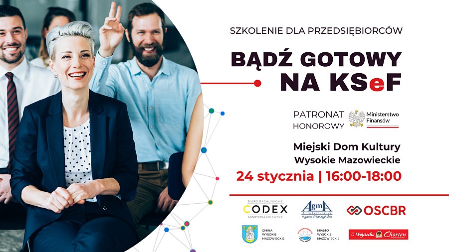 Wysokie Mazowieckie: Darmowe szkolenie dla przedsiębiorców „Bądź Gotowy na KSeF”