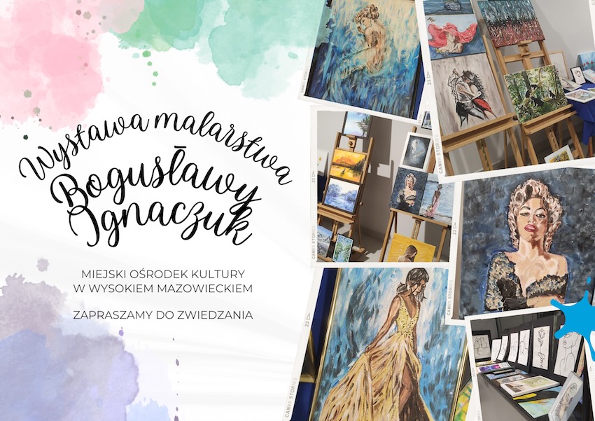Wysokie Mazowieckie: Zaproszenie na wystawę malarską Bogusławy Ignaczuk