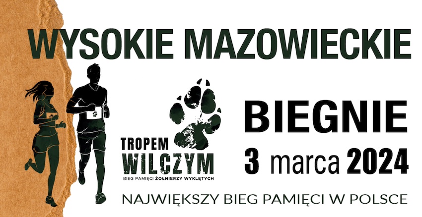 Wysokie Mazowieckie: TROPEM WILCZYM – Bieg Pamięci Żołnierzy Wyklętych w Wysokiem Mazowieckiem