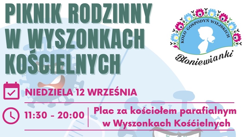 Zaproszenie na Piknik Rodzinny w Wyszonkach Kościelnych