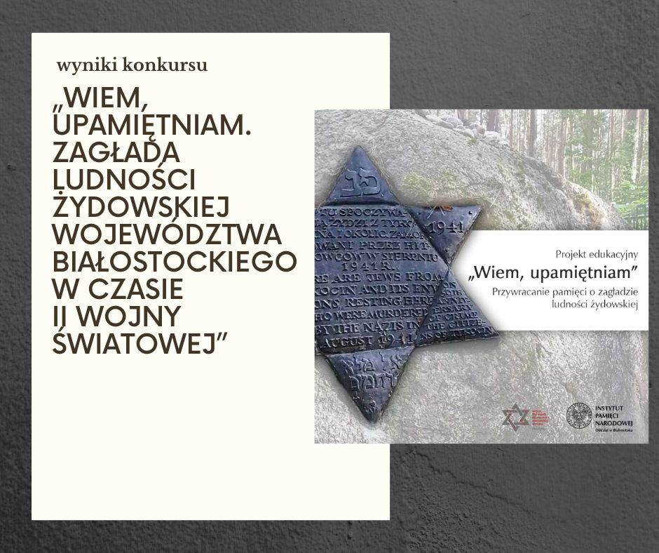 Sukcesy uczniów CKZ w Wysokiem Mazowieckiem w konkursie „Wiem, upamiętniam. Zagłada ludności żydowskiej województwa białostockiego w czasie II wojny światowej”