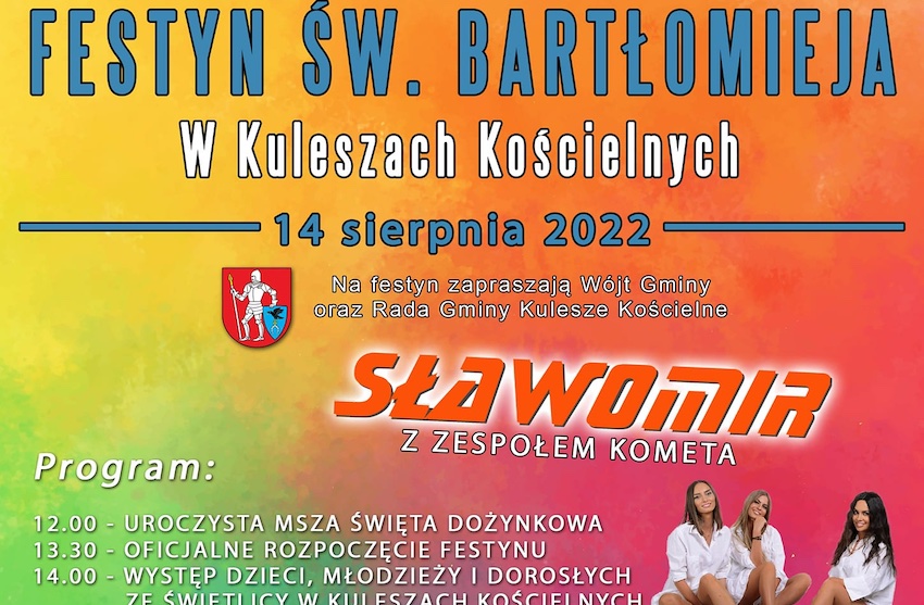 Zaproszenie na Festyn św. Bartłomieja w Kuleszach Kościelnych [14sierpnia 2022 r.]