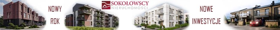 Sokołowscy Nieruchomości - nowe inwestycje
