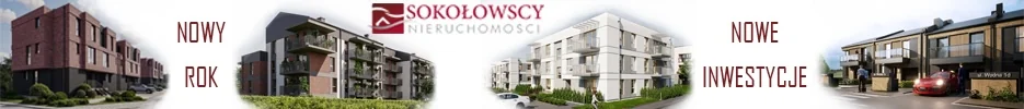 Sokołowscy Nieruchomości - nowe inwestycje