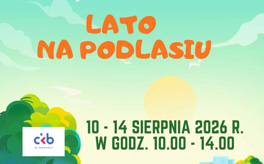 Sokoły: grafika wakacyjnych zajęć Lato na Podlasiu z terminem 10-14 sierpnia 2026