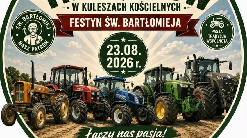 Kulesze Kościelne: I Parada Traktorów podczas Festynu św. Bartłomieja 23 sierpnia 2026
