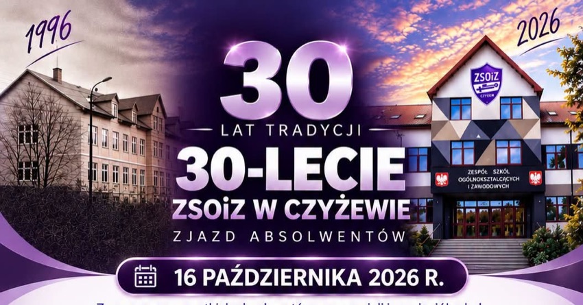 30-lecie ZSOiZ w Czyżewie - zaproszenie na zjazd absolwentów 16 października 2026