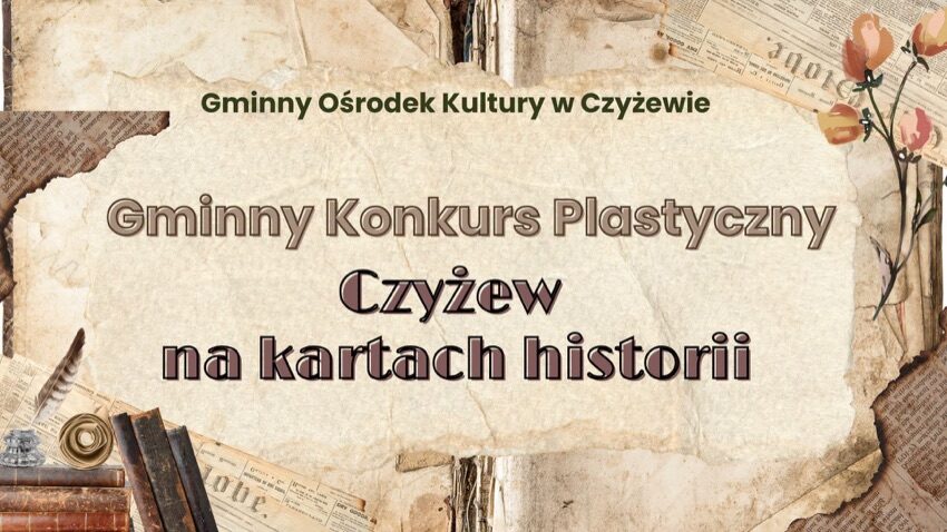 Czyżew: plakat gminnego konkursu plastycznego Czyżew na kartach historii