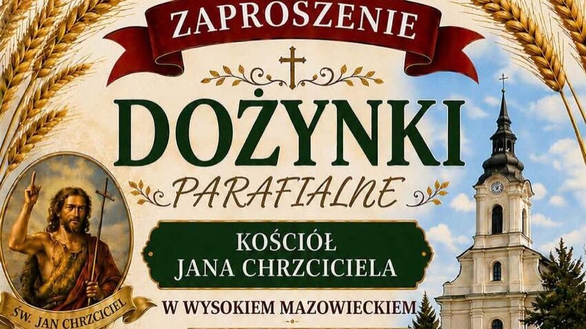 Wysokie Mazowieckie: fragment plakatu z zaproszeniem na dożynki parafialne przy kościele św. Jana Chrzciciela
