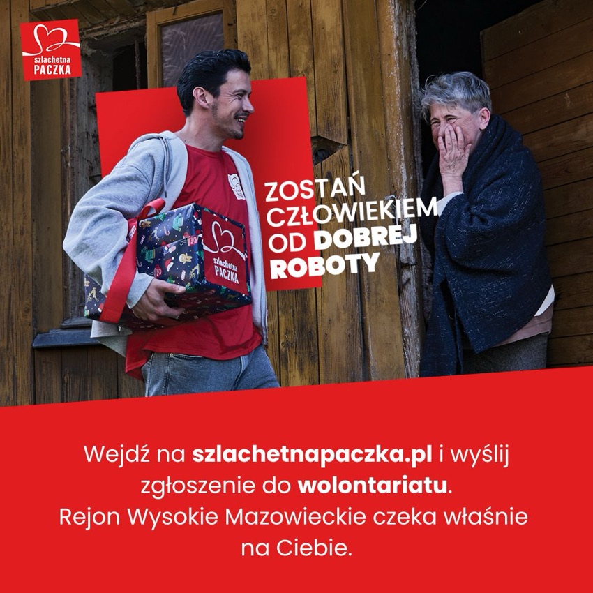 Grafika kampanii Szlachetnej Paczki z hasłem Zostań człowiekiem od dobrej roboty i informacją o rejonie Wysokie Mazowieckie