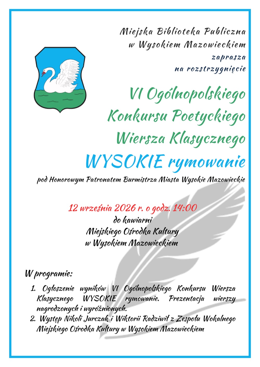 Plakat zapraszający na rozstrzygnięcie VI Ogólnopolskiego Konkursu Poetyckiego Wiersza Klasycznego WYSOKIE rymowanie
