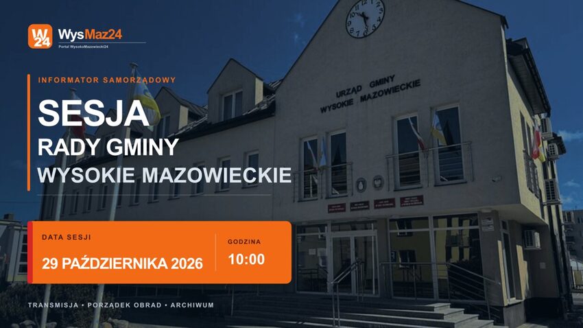 Urząd Gminy Wysokie Mazowieckie - sesja Rady Gminy 29 października 2026, godz. 10:00