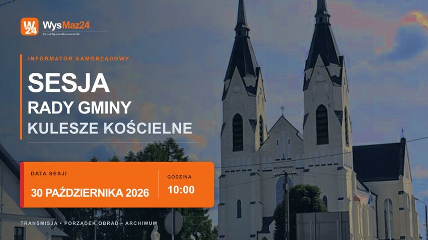 Kulesze Kościelne - sesja Rady Gminy 30 października 2026, godz. 10:00