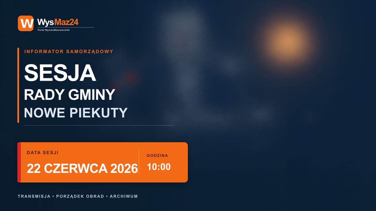 Sesja Rady Gminy Nowe Piekuty - 22 czerwca 2026, godz. 10:00