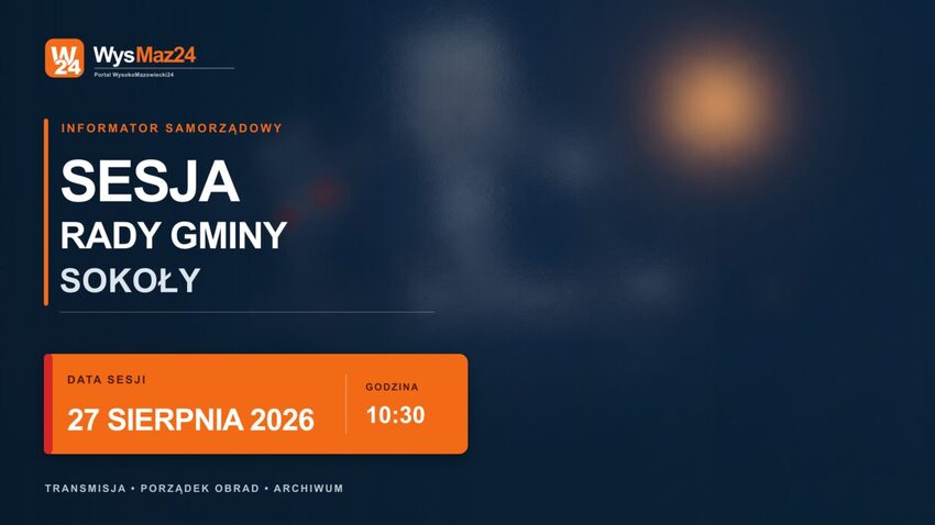 Sesja Rady Gminy Sokoły - 27 sierpnia 2026, godz. 10:30